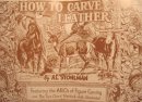 How to carve Leather  v.Al Stohlman